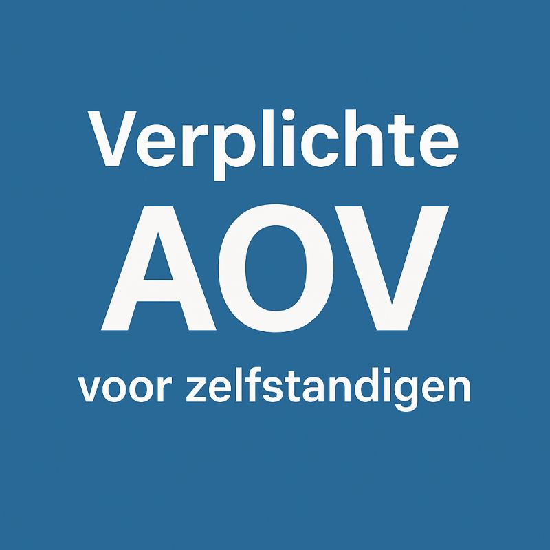 Verplichte AOV voor zelfstandigen: dit moet je als ondernemer weten